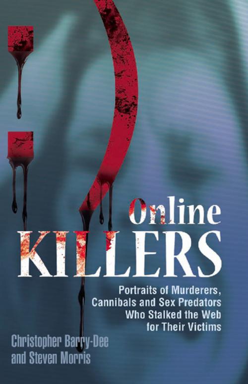 Cover of the book Online Killers by Christopher Berry-Dee, Steven Morris, Ulysses Press