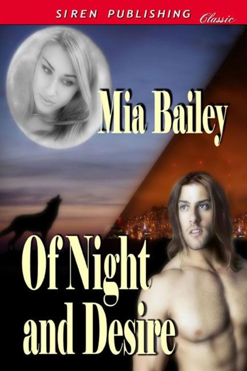 Cover of the book Of Night And Desire by Mia Bailey, Siren-BookStrand