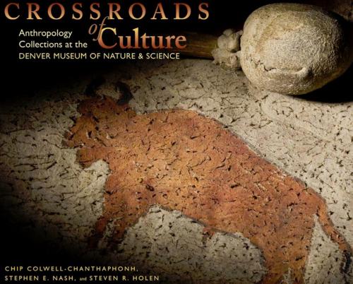 Cover of the book Crossroads of Culture by Stephen E. Nash, Steven R. Holen, Chip Colwell, University Press of Colorado