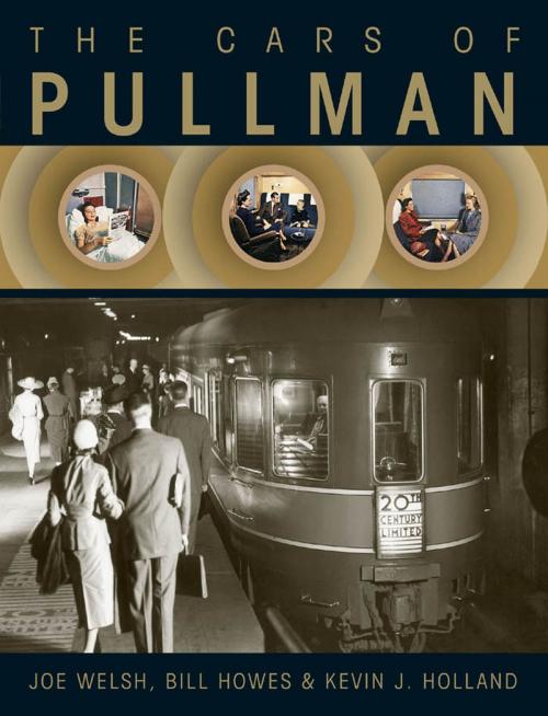 Cover of the book The Cars of Pullman by Joe Welsh, Bill Howes, Holland, Voyageur Press