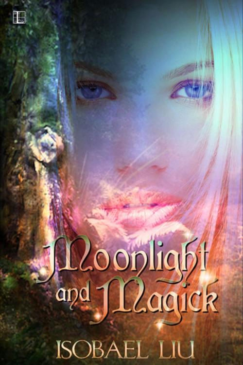 Cover of the book Moonlight and Magick by Isobael Liu, Lyrical Press
