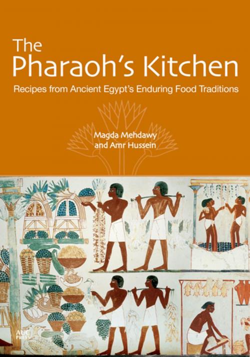 Cover of the book The Pharaoh's Kitchen by Magda Mehdawy, Amr Hussein, The American University in Cairo Press
