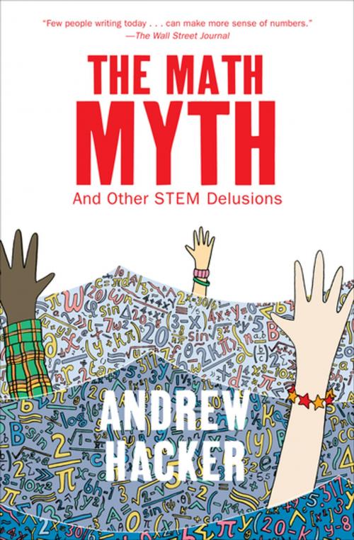 Cover of the book The Math Myth by Andrew Hacker, The New Press