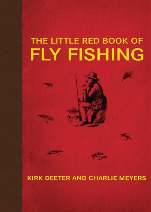 Cover of the book The Little Red Book of Fly Fishing by Kirk Deeter, Charlie Meyers, Skyhorse