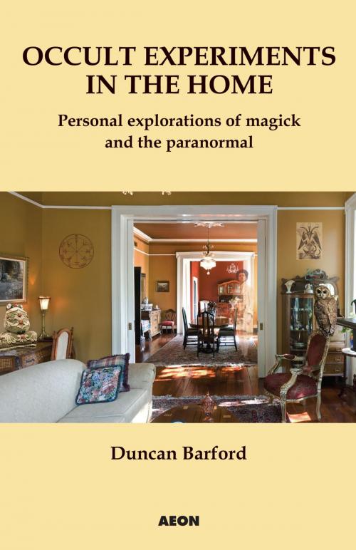 Cover of the book Occult Experiments in the Home by Duncan Barford, Aeon Books