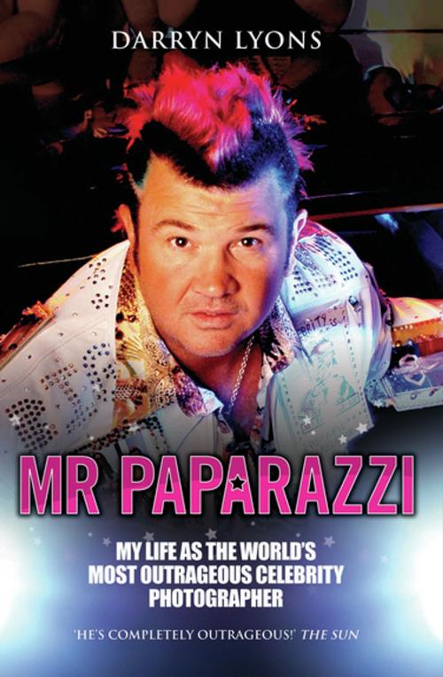 Cover of the book Mr Paparazzi by Darryn Lyons, John Blake