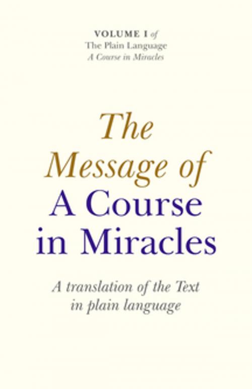 Cover of the book Message Of A Course In Miracles: A Trans by Elizabeth Cronkhite, John Hunt Publishing
