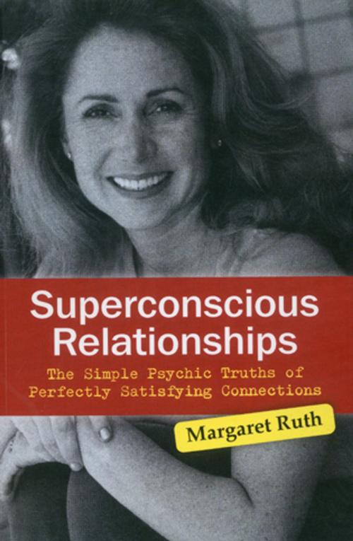 Cover of the book Superconscious Relationships: The Simple by Margaret Ruth, John Hunt Publishing