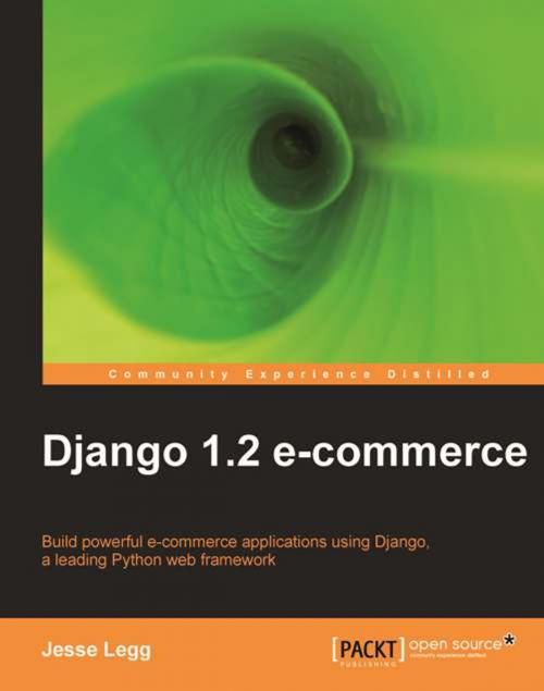 Cover of the book Django 1.2 E-commerce by Jesse Legg, Packt Publishing