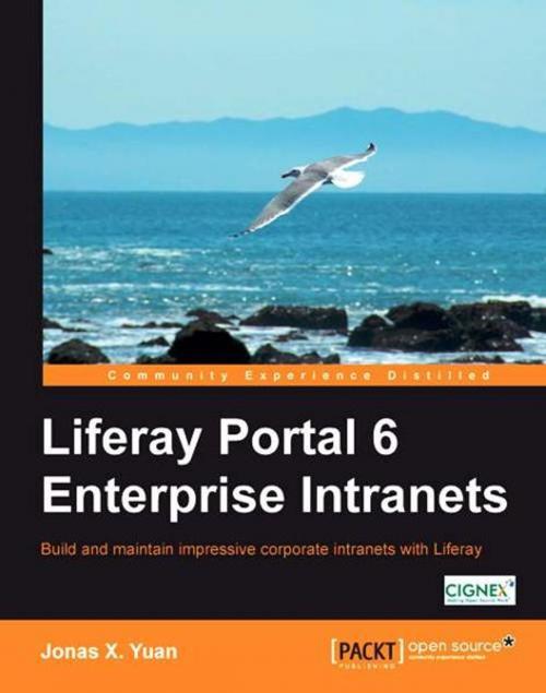 Cover of the book Liferay Portal 6 Enterprise Intranets by Jonas X. Yuan, Packt Publishing