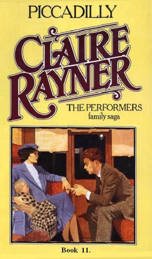 Cover of the book Piccadilly (Book 11 of The Performers) by Claire Rayner, MP Publishing