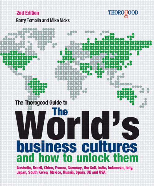 Cover of the book The World's Business Cultures by Barry Tomalin, Mike Nicks, Thorogood Publishing Ltd