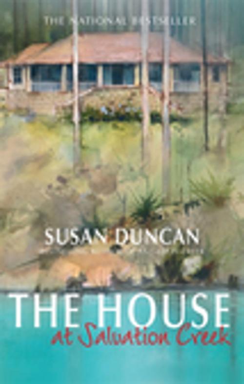 Cover of the book The House At Salvation Creek by Susan Duncan, Random House Australia