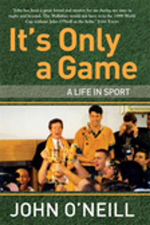 Cover of the book It's Only A Game by John Newton, John O'Neill, Penguin Random House Australia