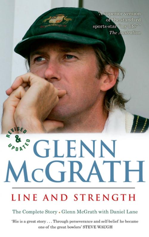 Cover of the book Glenn McGrath Line and Strength by Daniel Lane, Glenn McGrath, Penguin Random House Australia