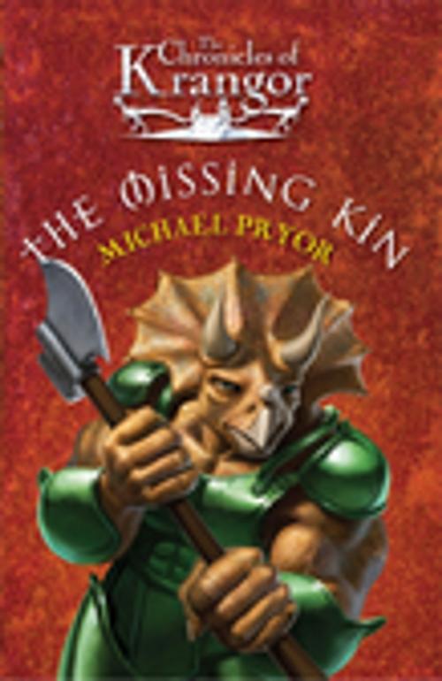 Cover of the book The Chronicles Of Krangor 2: The Missing Kin by Michael Pryor, Penguin Random House Australia