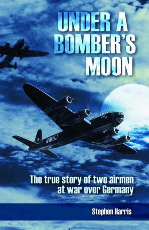 Cover of the book Under a Bomber's Moon: The true story of two airmen at war over Germany by Stephen Harris, Exisle Publishing