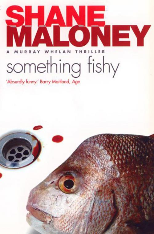 Cover of the book Something Fishy by Shane Maloney, The Text Publishing Company