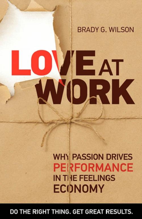 Cover of the book Love at Work by Brady G. Wilson, BPS Books