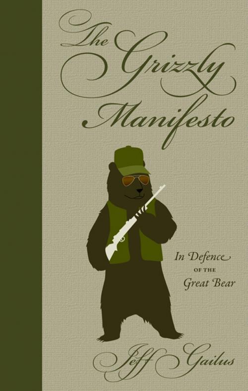 Cover of the book The Grizzly Manifesto by Jeff Gailus, RMB | Rocky Mountain Books