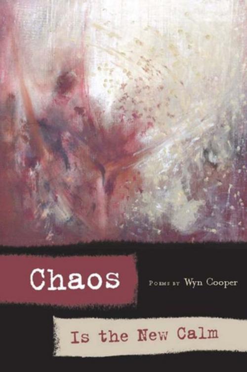 Cover of the book Chaos is the New Calm by Wyn Cooper, BOA Editions Ltd.