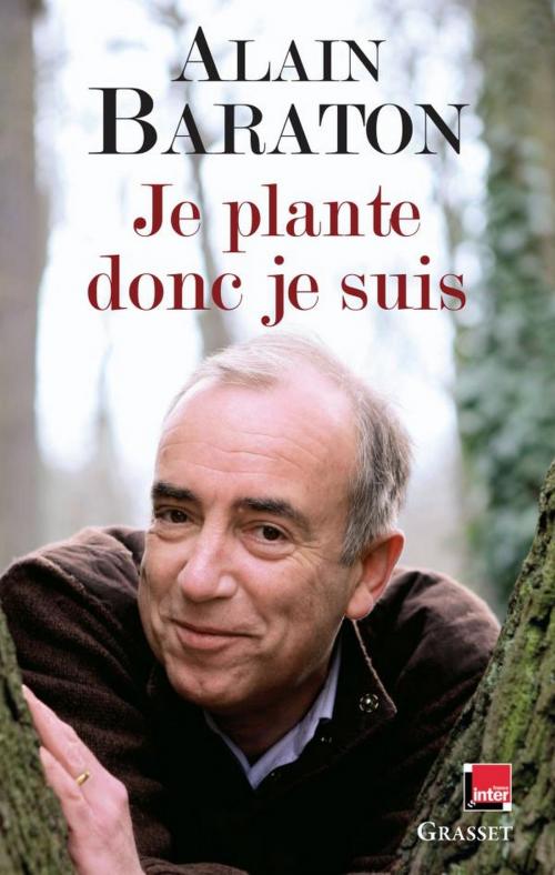 Cover of the book Je plante donc je suis by Alain Baraton, Grasset