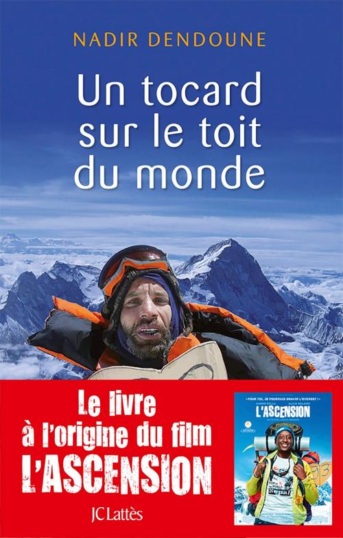 Cover of the book Un tocard sur le toit du monde by Nadir Dendoune, JC Lattès