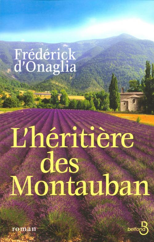Cover of the book L'Héritière des Montauban by Frédérick d' ONAGLIA, Place des éditeurs