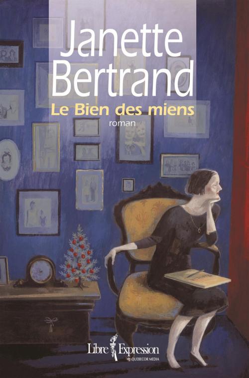 Cover of the book Le Bien des miens by Janette Bertrand, Janette Bertrand, Libre Expression