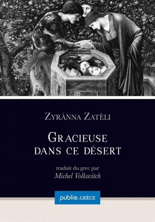 Cover of the book Gracieuse dans ce désert by Zyrànna Zatèli, publie.net
