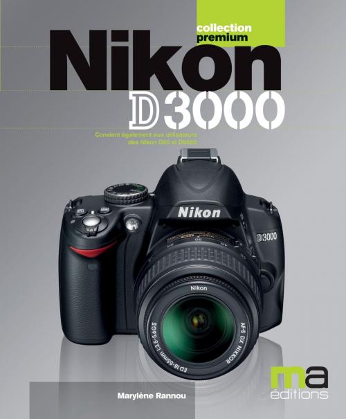 Cover of the book Nikon D3000 by Marylène Rannou, MA Editions