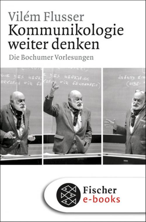 Cover of the book Kommunikologie weiter denken by Vilém Flusser, FISCHER E-Books
