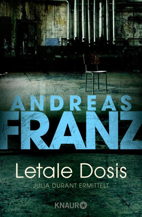 Cover of the book Letale Dosis by Andreas Franz, Knaur eBook