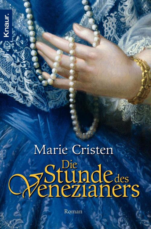 Cover of the book Die Stunde des Venezianers by Marie Cristen, Knaur eBook