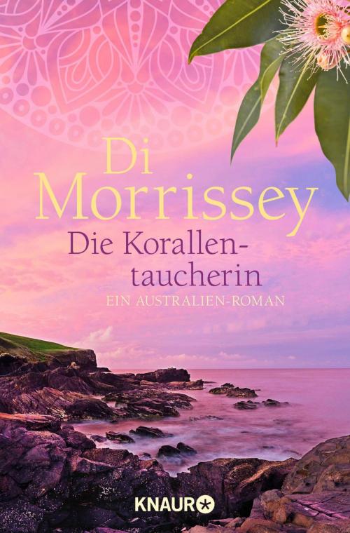 Cover of the book Die Korallentaucherin by Di Morrissey, Knaur eBook