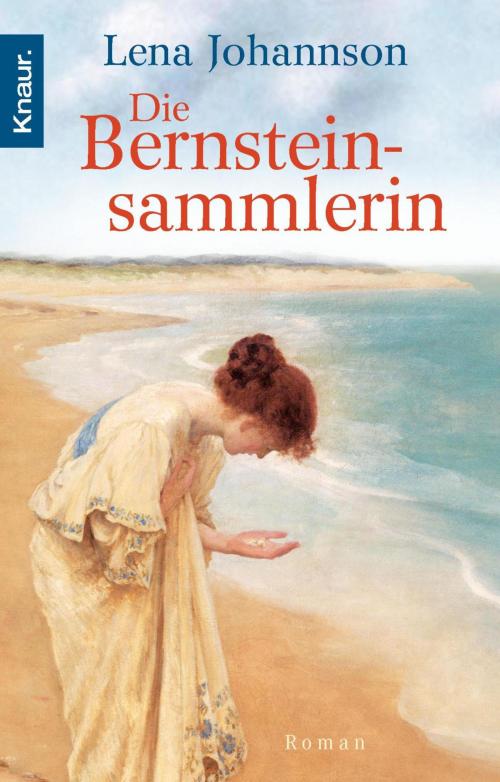 Cover of the book Die Bernsteinsammlerin by Lena Johannson, Knaur eBook