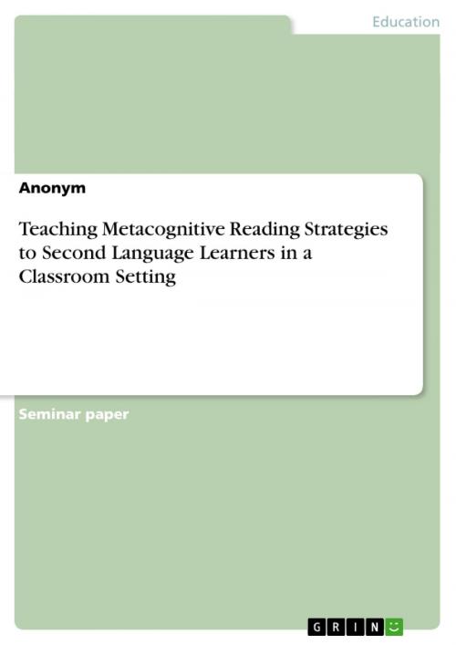 Cover of the book Teaching Metacognitive Reading Strategies to Second Language Learners in a Classroom Setting by Anonymous, GRIN Verlag