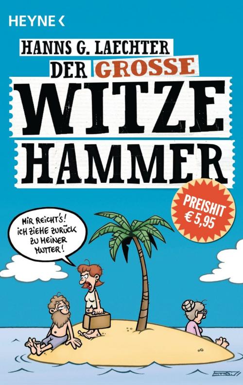 Cover of the book Der große Witze-Hammer by Hanns G. Laechter, Heyne Verlag