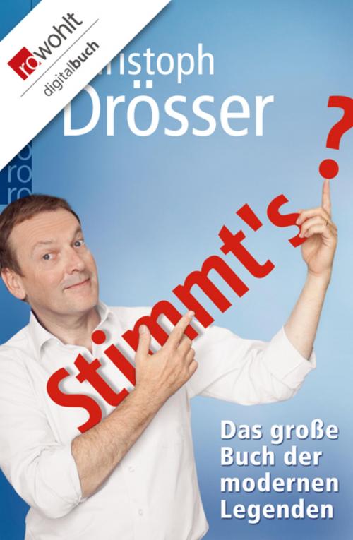 Cover of the book Stimmt's? Das große Buch der modernen Legenden by Christoph Drösser, Rowohlt E-Book