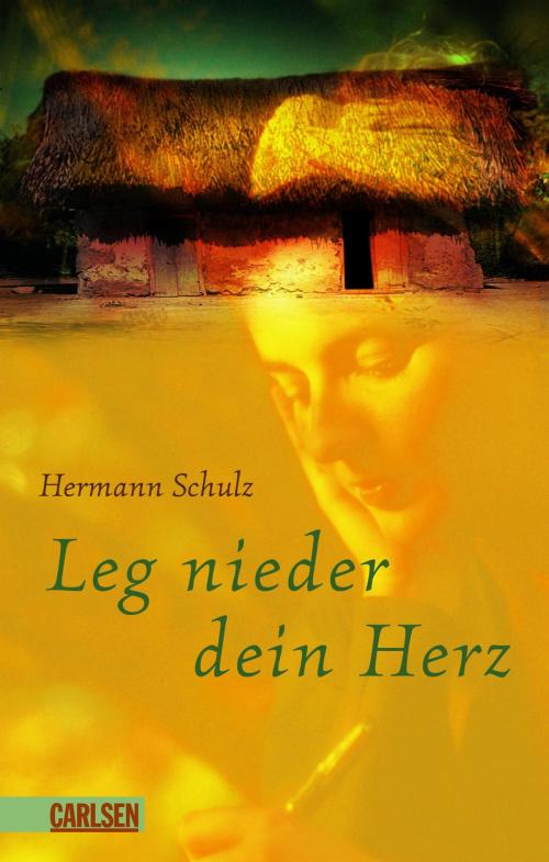 Cover of the book Leg nieder dein Herz by Hermann Schulz, Carlsen