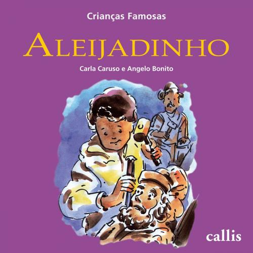 Cover of the book Aleijadinho by Carla Caruso, Callis Editora