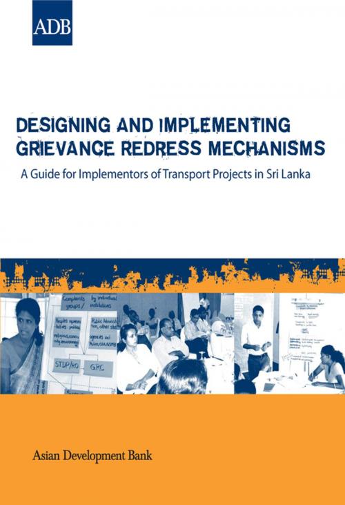 Cover of the book Designing and Implementing Grievance Redress Mechanisms by Asian Development Bank, Asian Development Bank