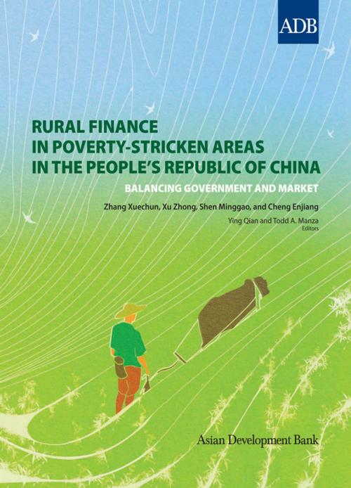 Cover of the book Rural Finance in Poverty-Stricken Areas in the People's Republic of China by Xuechun Zhang, Zhongl Xu, Todd A. Manza, Minggao Shen, Enjiang Cheng, Asian Development Bank