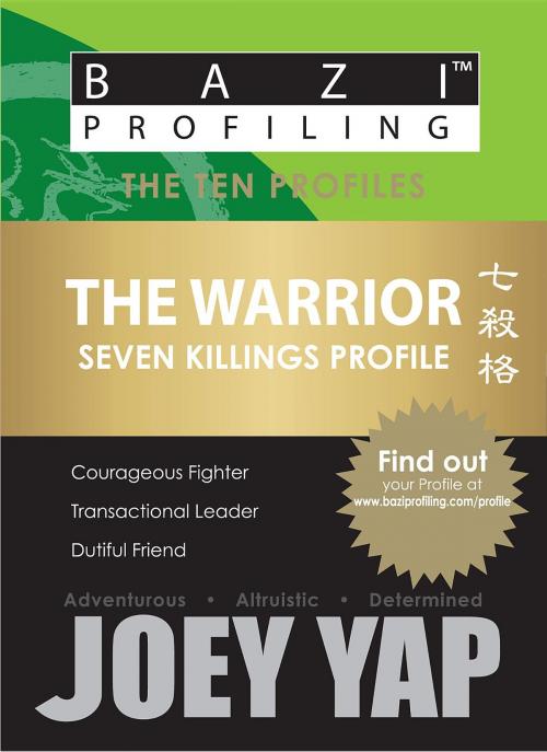 Cover of the book The Ten Profiles - The Warrior (Seven Killings Profile) by Yap Joey, Joey Yap Research Group Sdn Bhd