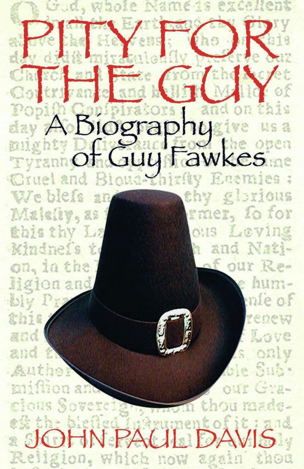 Big bigCover of Pity for The Guy: A Biography of Guy Fawkes