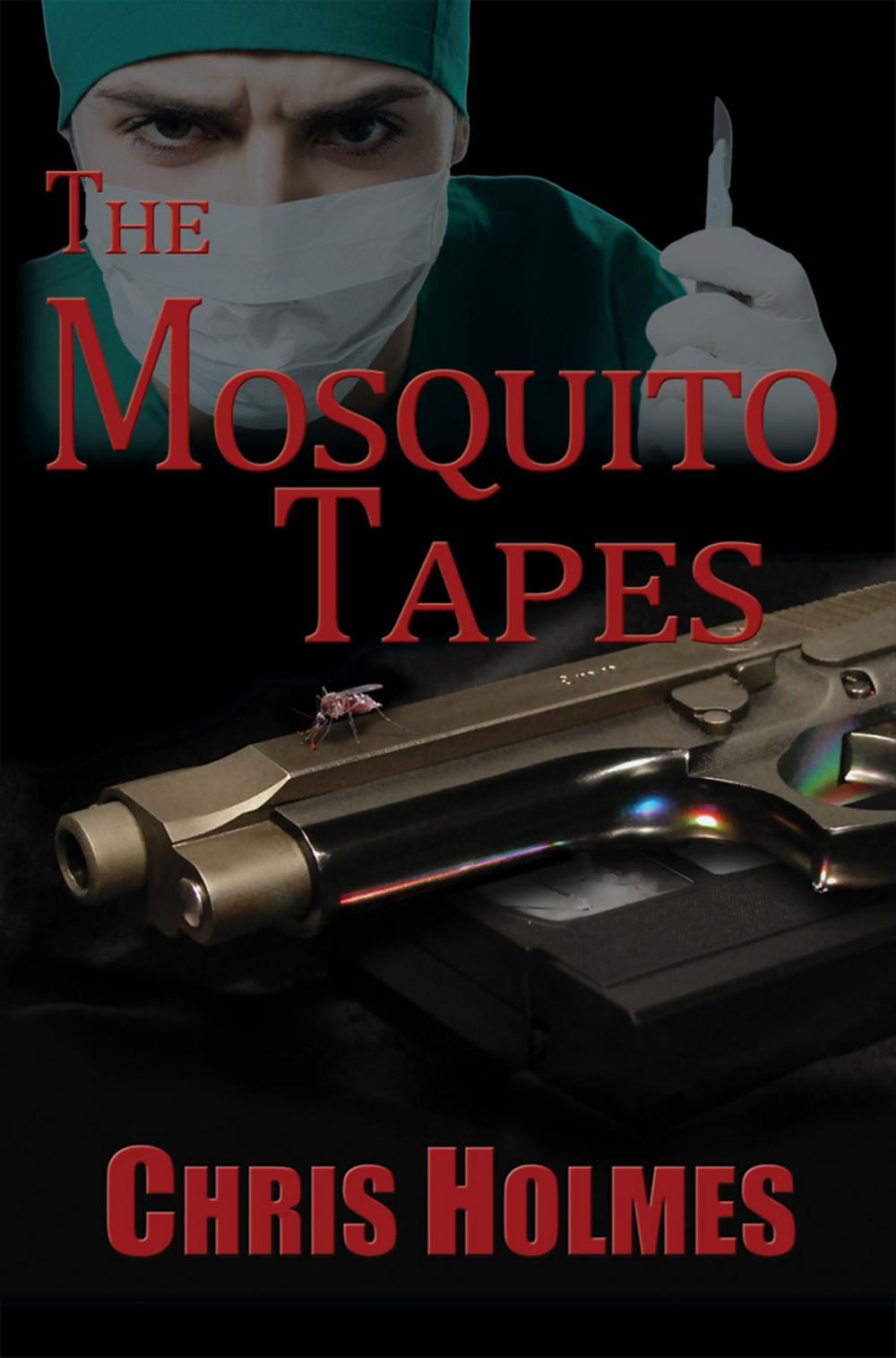 Big bigCover of The Mosquito Tapes