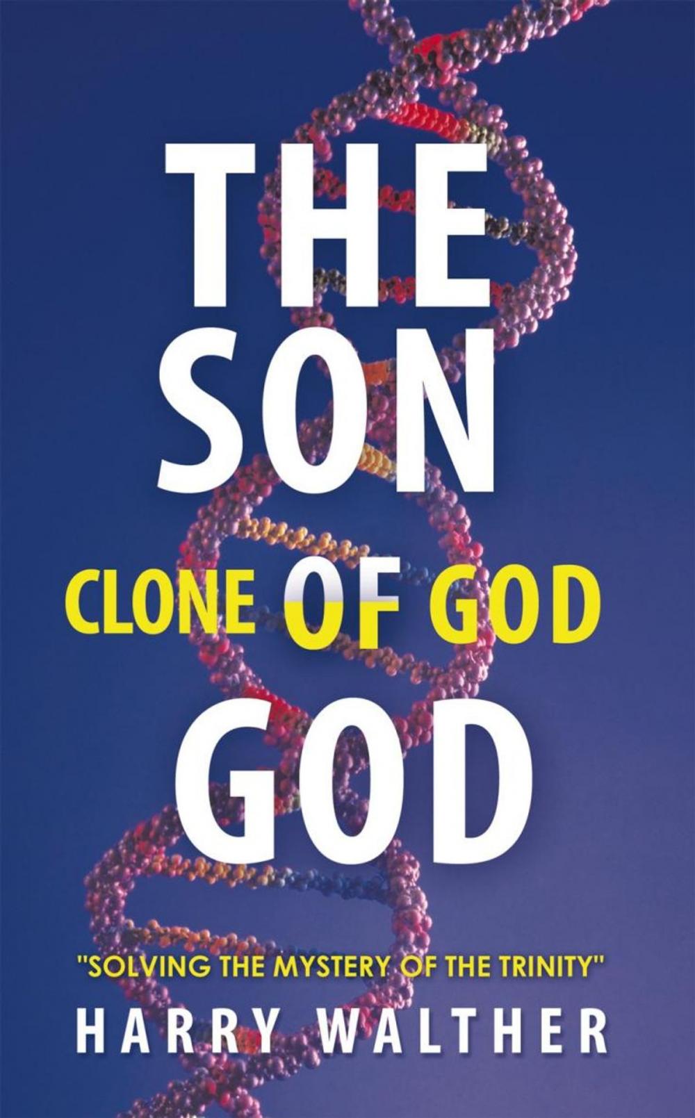 Big bigCover of The Son of God, the Clone of God