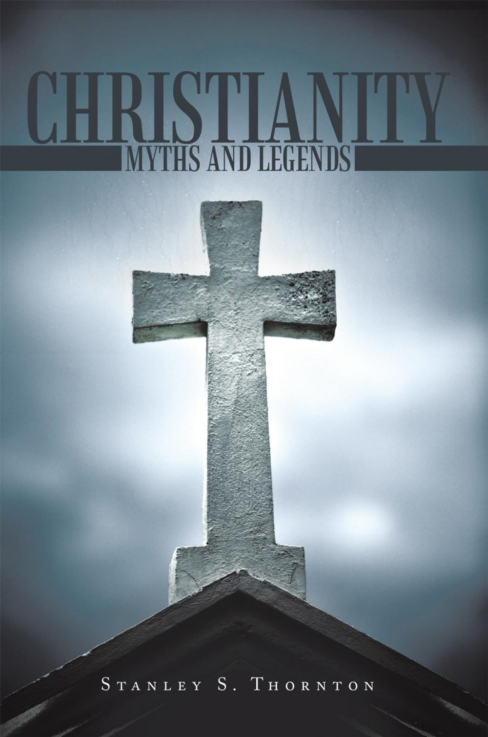 Big bigCover of Christianity: Myths and Legends