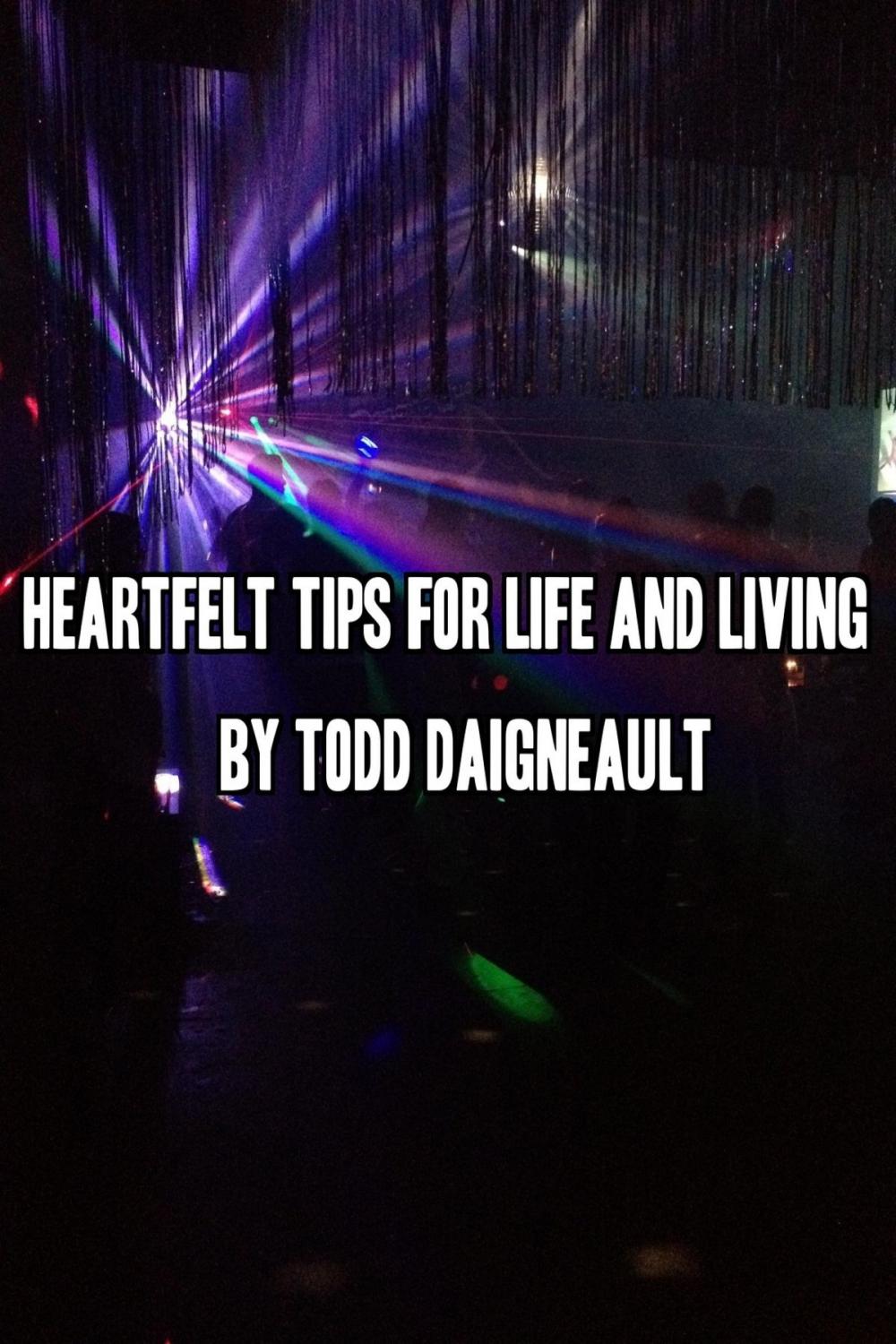 Big bigCover of Heartfelt Tips For Life And Living