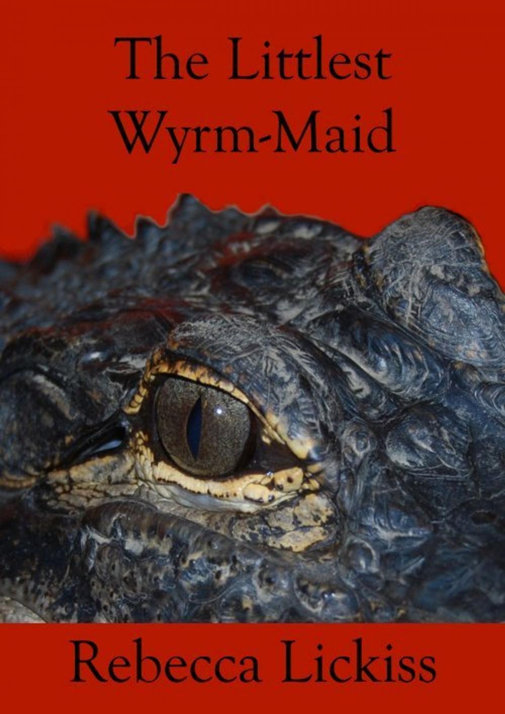 Big bigCover of The Littlest Wyrm-Maid